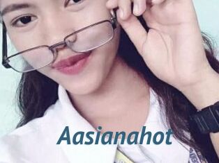 Aasianahot