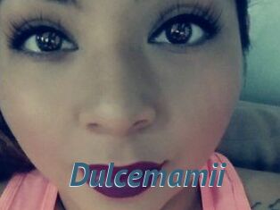 Dulcemamii