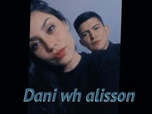 Dani_wh_alisson