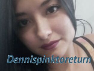 Dennispinktoreturn