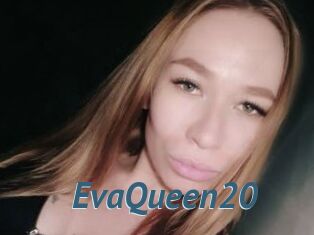 EvaQueen20