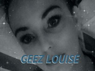 GEEZ_LOUISE