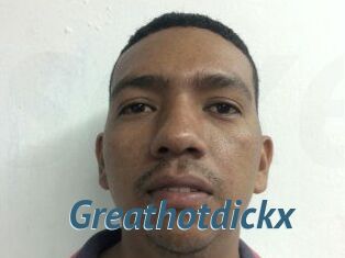 Greathotdickx