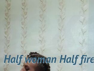 Half_woman_Half_fire