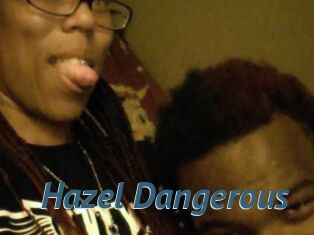 Hazel_Dangerous