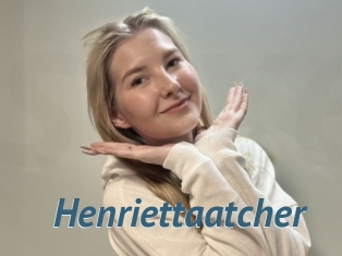 Henriettaatcher