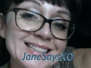 JaneSaysXO