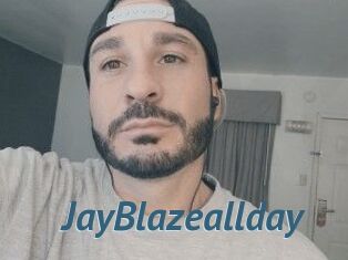 JayBlazeallday