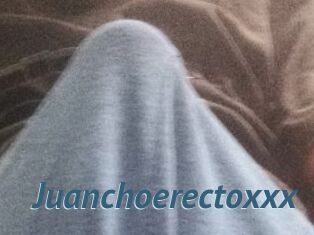 Juanchoerectoxxx