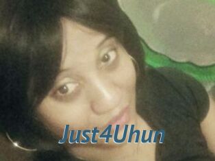 Just4Uhun