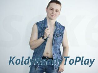 KoldyReadyToPlay