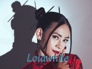 Lolawhile
