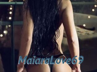 MaiaraLove69