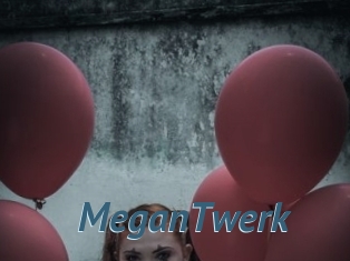 MeganTwerk