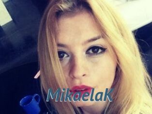 MikaelaK