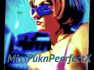 MissFuknPeerfectX