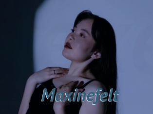 Maxinefelt