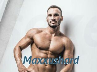 Maxxushard