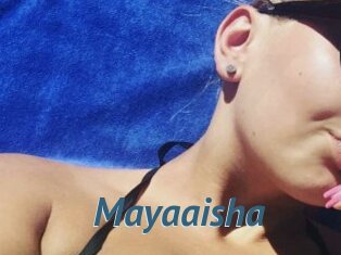 Mayaaisha