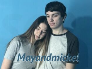 Mayandmickel