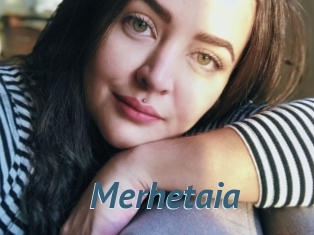 Merhetaia