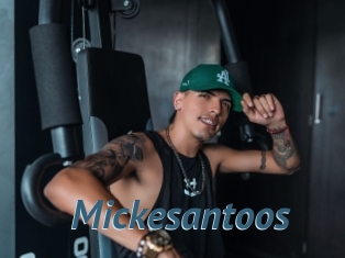 Mickesantoos