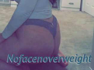 Nofacenoverweight