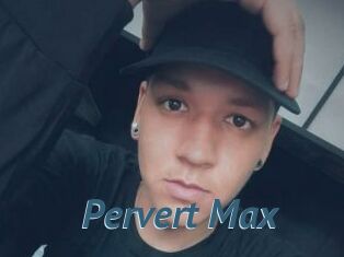 Pervert_Max