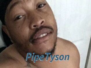 PipeTyson