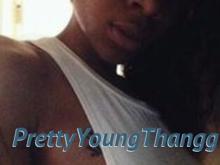 PrettyYoungThangg