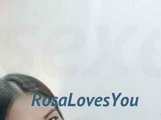 RosaLovesYou