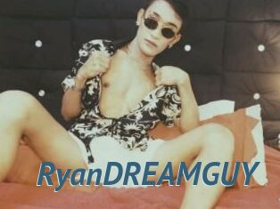 RyanDREAMGUY