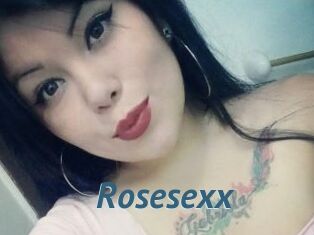 Rosesexx