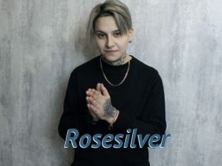 Rosesilver