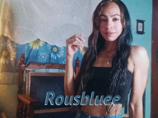 Rousbluee