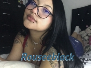 Rouseeblack