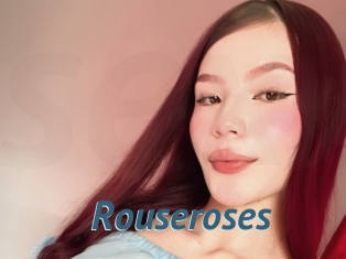 Rouseroses