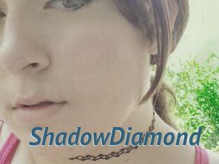 ShadowDiamond