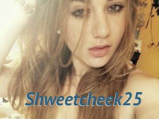 Shweetcheek25