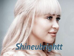 Shineubrightt