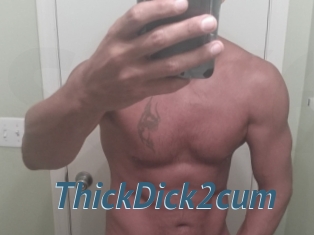 ThickDick2cum