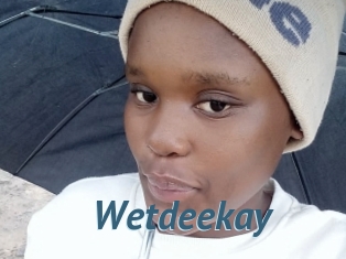 Wetdeekay