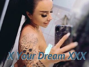 X_Your_Dream_XXX