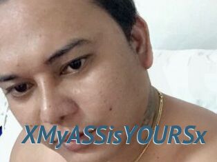 XMyASSisYOURSx